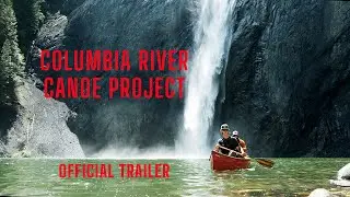 Columbia River Canoe Project OFFICIAL TRAILER