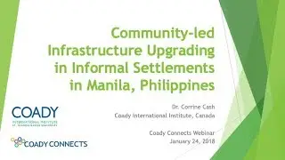 Coady Webinar- Community-led Infrastructure Upgrading in Informal Settlements in Manila, Philippines