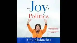 Joy of Politics: Surviving Cancer, a Campaign, a Pandemic, an Insurrection, and Life's Other