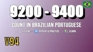 📘V94 Count Numbers 9200&ndash;9400 in Brazilian Portuguese | Learn to Count in Brazilian Portuguese