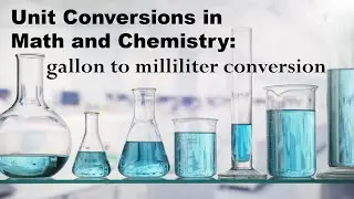 Unit Conversions in Chemistry: Gallons (gal) to Milliliters (mL) Volume Conversion Example