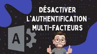 D&eacute;sactiver l'authentification multi-facteurs - Mini tuto Admin