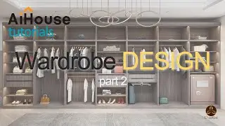 [AI House Tutorial] Wardrobe Design Part 2 | Wardrobe Inner Details - Shelfs and Drawers