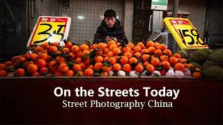 On the Streets Today|street photography china