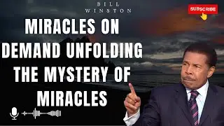 God Heaven - Miracles On Demand Unfolding the Mystery of Miracles | Bill Winston 2023