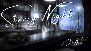 Starry Night Atrium Lo-fi at Chat Noir🐈‍⬛Relaxing Jazz&Bar Ambience for Sleep,Study -after hours bar