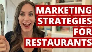 Marketing Strategies for Restaurants (to fill the place up)