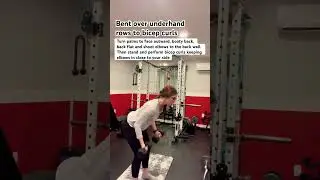 Bent over Underhand Rows to Bicep Curls