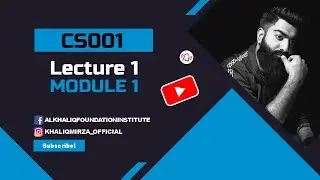 CS001 | SHORT LECTURE | Lecture no. 1 | By: Prof.Khaliq Mirza