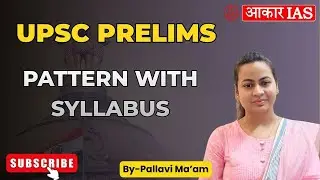 UPSC Prelims Pattern With Syllabus | By Pallavi Maam #upsc #upscexam