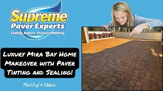 Luxury Mira Bay Home Makeover with Paver Tinting and Sealing!