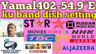 HOW to sat 55 east yamalsat 4 feet Dish setting !! yamal 54.9e new update 2025 @55&deg;Eastchannels