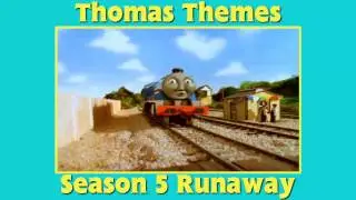 Thomas Themes - Season 5 Runaway