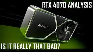 RTX 4070 ANALYSIS - Worst 70 Class GPU released?