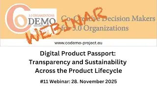 CoDEMO 5.0 Webinar 11: Digital Product Passport - Transparency & Sustainability