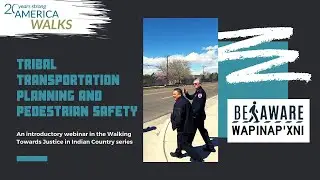 Tribal Transportation Planning and Pedestrian Safety