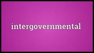 Intergovernmental Meaning