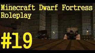 Minecraft Dwarf Fortress Roleplay (Сессия #19) 