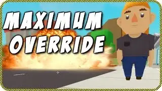 Maximum Override Gameplay | DESTROY EVERYTHING