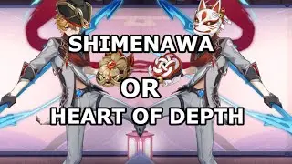 Childe wants Shimenawa or Heart of Depth artifacts?