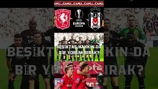 Beşiktaş - Twente Ma&ccedil;ı Avrupa Ligi 31.01.2025