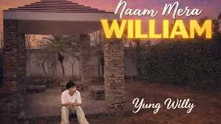  NAAM MERA WILLIAM /Yung Willy / from the album 5am in DTOWN..
