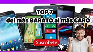 TOP 7  TEL&Eacute;FONOS desde el mas  BARATO al mas CARO.