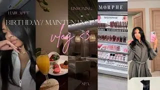 BIRTHDAY/ MAINTENANCE VLOG | Celebrate my birthday with me, Spa appt, Hair appt, And ETC! 🎀