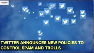 Twitter announces new policies to control spam and trolls