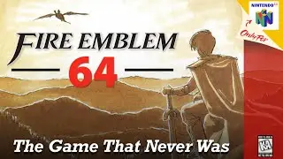 The History of Fire Emblem 64