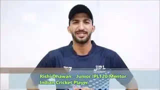 Rishi Dhawan - Mentor of Indian Junior Players League T20 2016