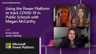 Using Power Platform to track COVID-19 in public schools with Megan McCarthy | 