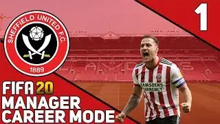 FIFA 20 SHEFFIELD UNITED CAREER MODE! #1 - THE RETURN TO THE PREMIER LEAGUE