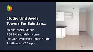 Studio Unit Avida Towers For Sale San Lazaro Manila