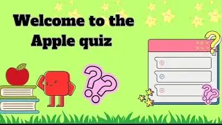 Amazing Apple Quiz for Kids!