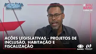 LEGISLATIVE ACTIONS - PROJECTS ON INCLUSION, HOUSING AND OVERSIGHT