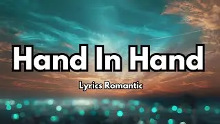 Hand in hand 💋 English (Lyrics) New Melody Love Romantic Song ❤️ 2025🎵🎶🎧