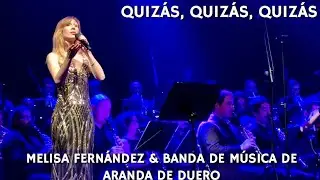 QUIZÁS QUIZÁS QUIZÁS - Melisa Fernández & Banda de música de Aranda de Duero