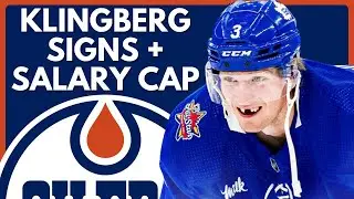 Edmonton Oilers News: Klingberg Signs | Salary Cap Update