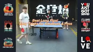 Table Tennis Tutoiral: Beat Long Pips! Amateur Hacks & Pro Strategies 🏓