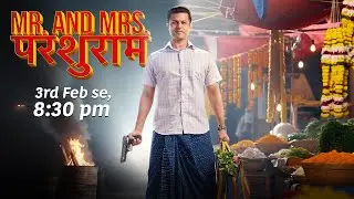 Do Pehchaan, Ek Aadmi | Shivprasad Ya Parshuram?| Mr & Mrs Parshuram | Starting 3rd Feb, 8.30 PM