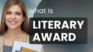 Understanding Literary Awards: A Guide for English Learners
