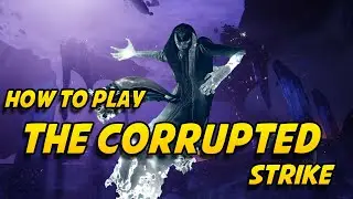 How to play The Corrupted Strike | Destiny 2