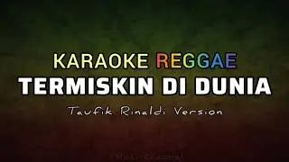 Termiskin Di Dunia - Hamdan Att | Karaoke Reggae | Taufik Rinaldi Version