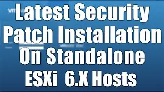 VMware VSphere ESXi 6.7 | Install Latest Patch on ESXi Servers | Tutorial Part 3