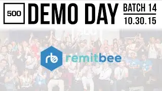 [500 STARTUPS DEMO DAY 2015] BATCH 14, RemitBee