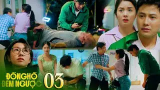ĐỒNG HỒ ĐẾM NGƯỢC - 3 | Thành gây tai nạn làm cụ già nguy kịch, anh gọi Chiến đòi tiền mà không được