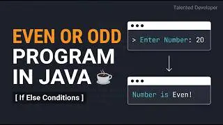 Java Program to Check a Number is Even or Odd using if else statement with Explanation