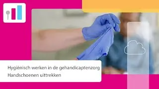 Handschoenen uittrekken in de gehandicaptenzorg: zo doe je dat!