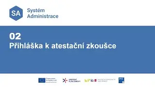 02 - Syst&eacute;m Administrace - Přihl&aacute;&scaron;ka k atestačn&iacute; zkou&scaron;ce